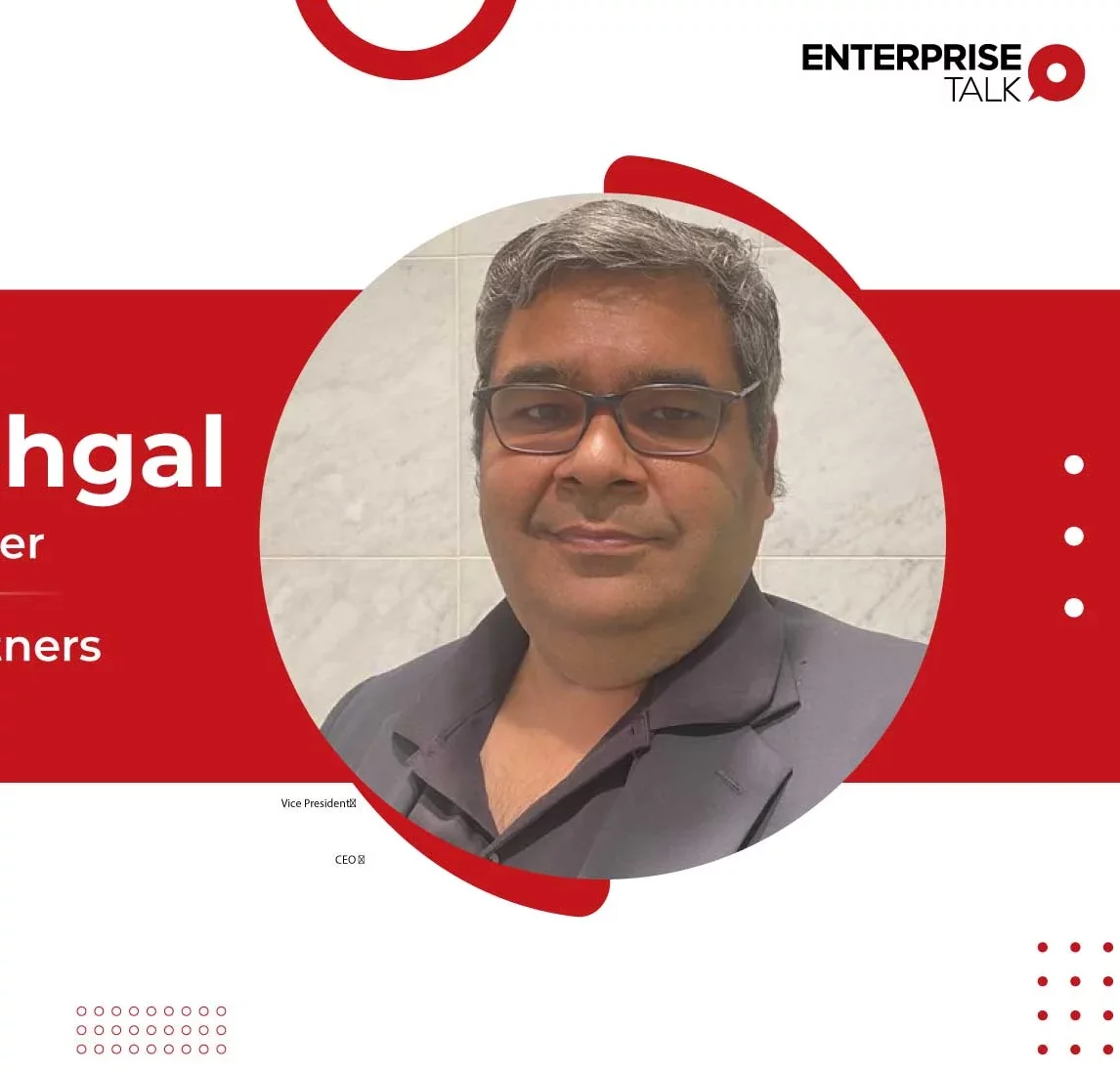 Swadheen Sehgal Chief Consulting Officer - PTP Featured by Enterprise Talk