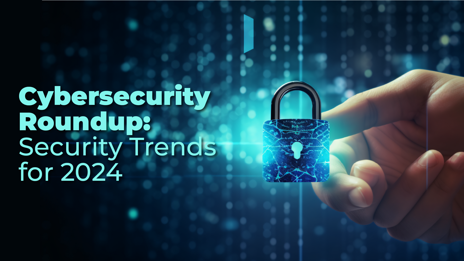 Cybersecurity Trends 2024